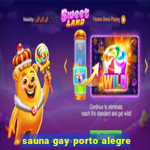 sauna gay porto alegre